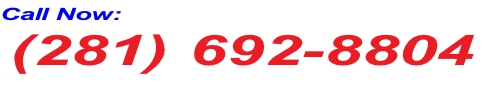 Call Now:   (281) 692-8804